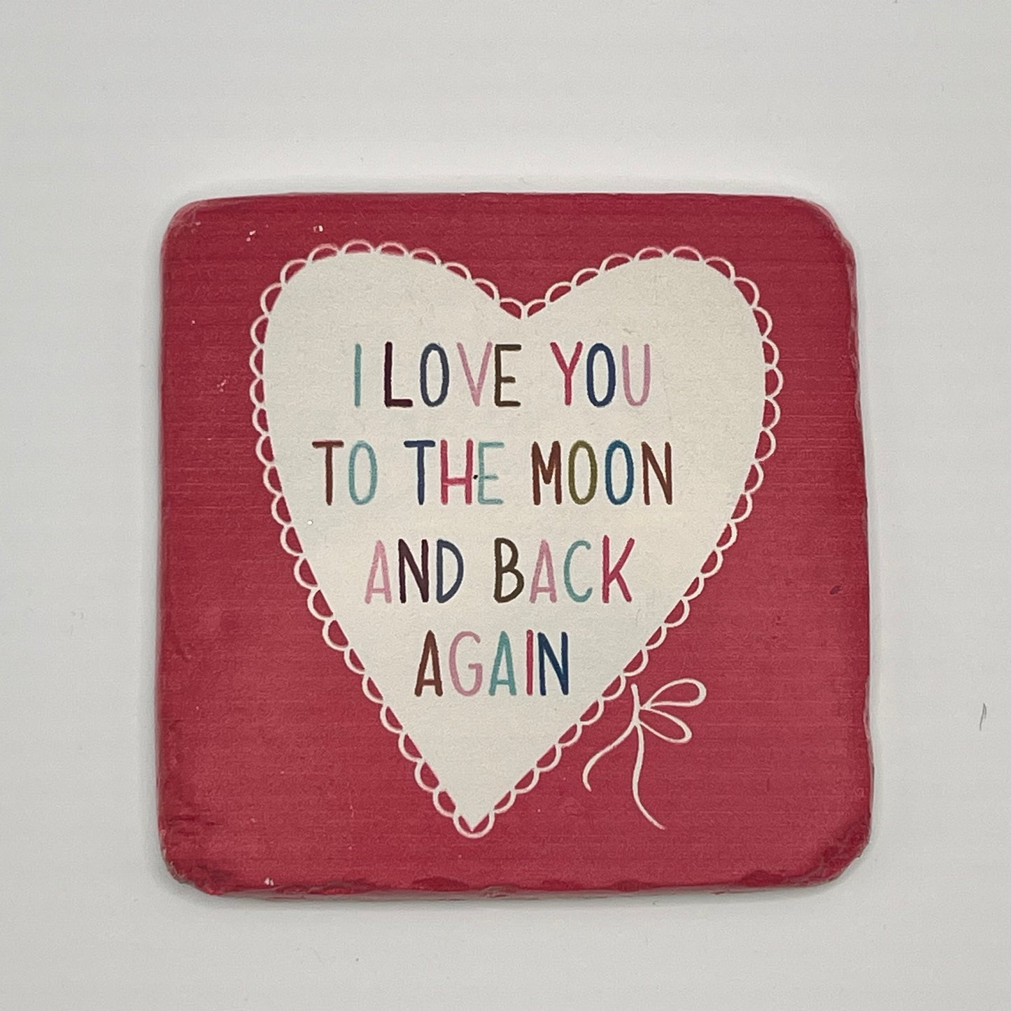 I Love You to the Moon and Back Coaster