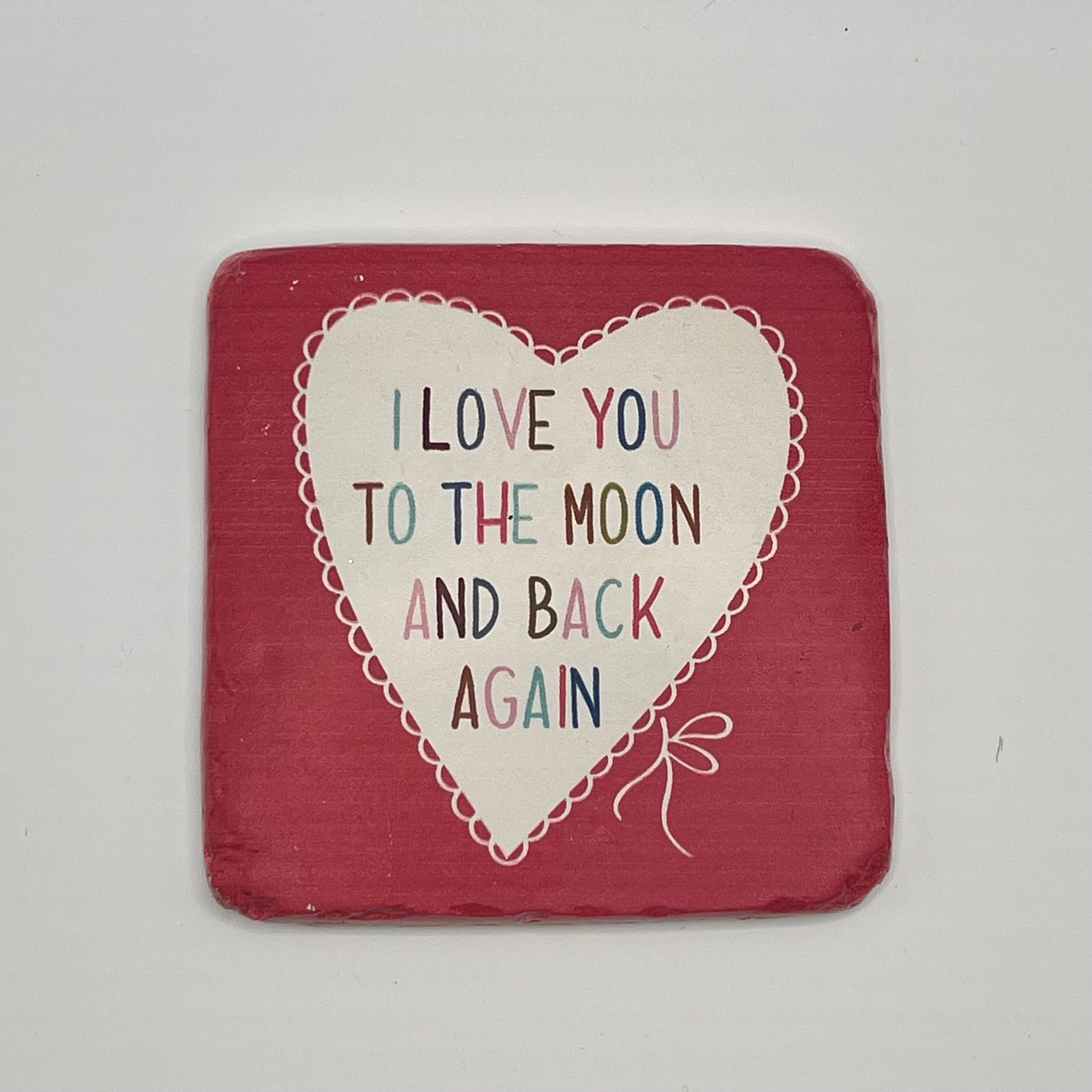 I Love You to the Moon and Back Coaster