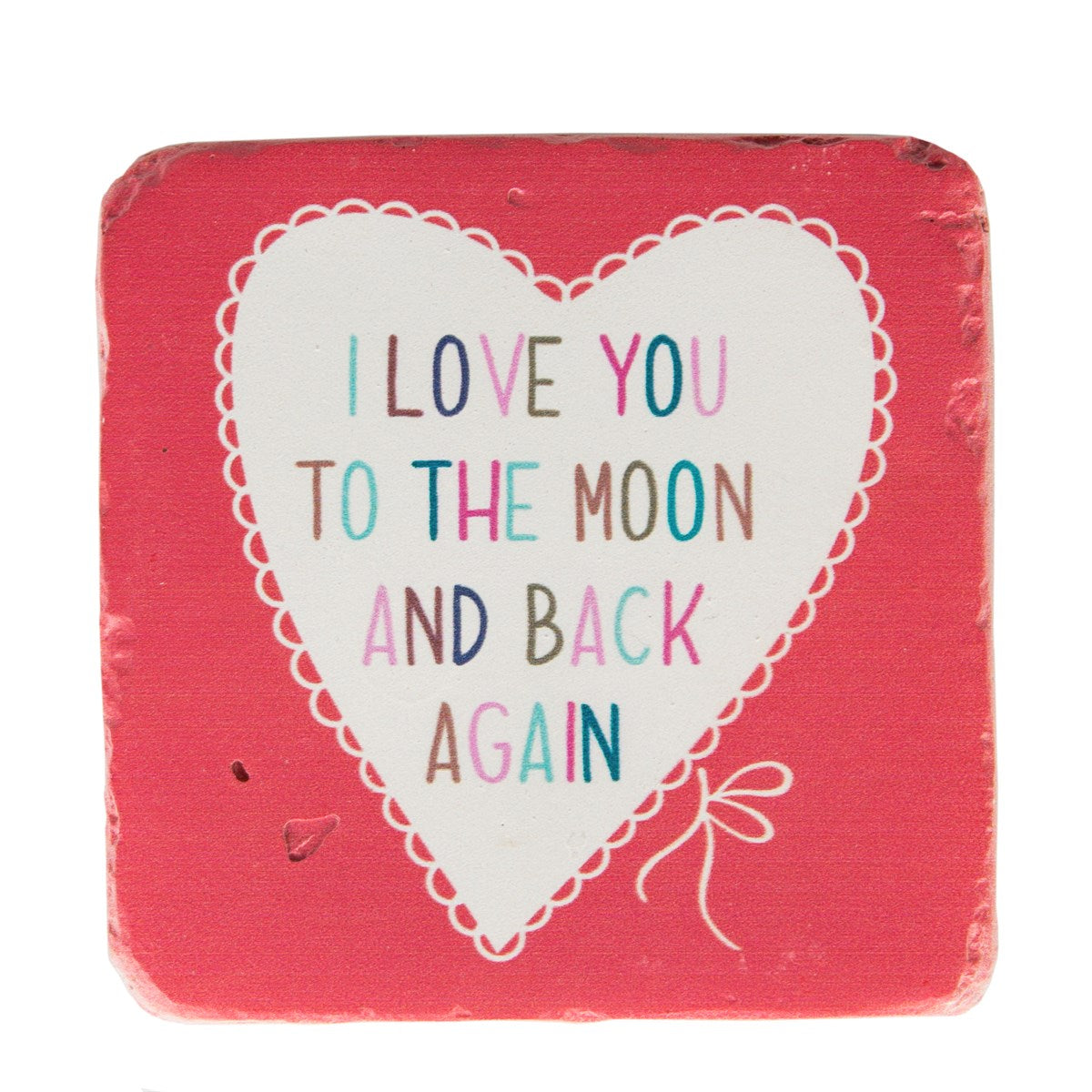 I Love You to the Moon and Back Coaster